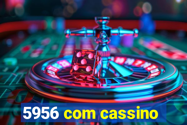 5956 com cassino